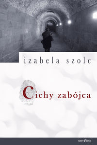 Izabela Szolc ‹Cichy zabójca›