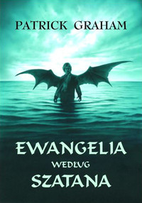 Patrick Graham &lsaquo;Ewangelia według Szatana&rsaquo;