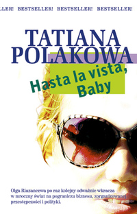 Tatiana Polakowa ‹Hasta la vista, Baby›