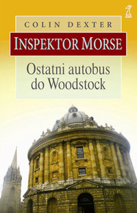 Colin Dexter ‹Ostatni autobus do Woodstock›