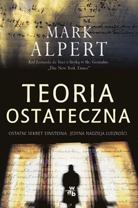 Mark Alpert &lsaquo;Teoria ostateczna&rsaquo;