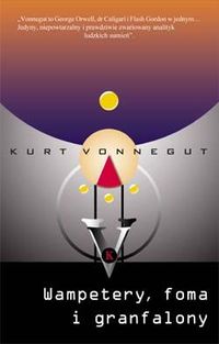 Kurt Vonnegut ‹Wampetery, foma i granfalony›