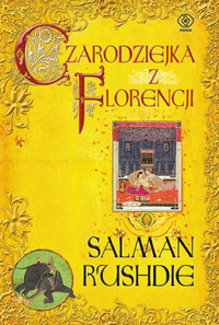 Salman Rushdie ‹Czarodziejka z Florencji›