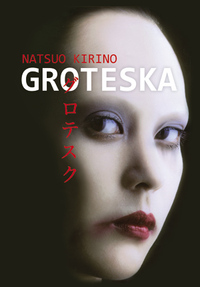 Natsuo Kirino ‹Groteska›