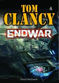 Tom Clancy, David Michaels ‹Endwar›