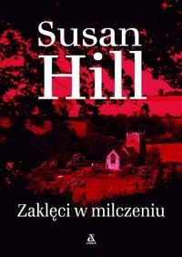 Susan Hill ‹Zaklęci w milczeniu›