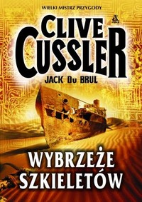 Clive Cussler, Jack Du Brul ‹Wybrzeże Szkieletów›