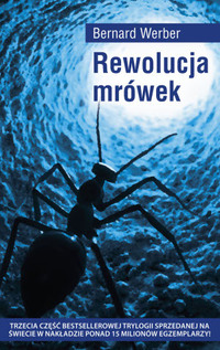 Bernard Werber &lsaquo;Rewolucja mrówek&rsaquo;