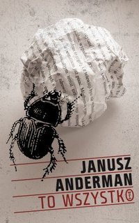 Janusz Anderman ‹To wszystko›