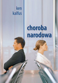 Ken Kalfus &lsaquo;Choroba narodowa&rsaquo;