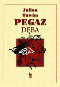 Julian Tuwim &lsaquo;Pegaz dęba&rsaquo;