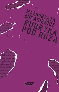 Małgorzata Łukasiewicz ‹Rubryka pod Różą›