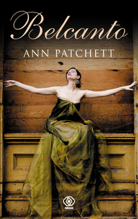 Ann Patchett ‹Belcanto›