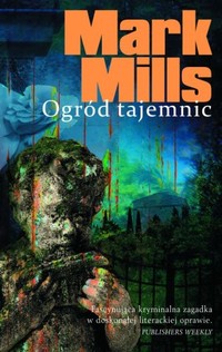 Mark Mills &lsaquo;Ogród tajemnic&rsaquo;