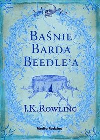 J.K. Rowling ‹Baśnie barda Beedle’a›