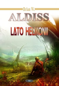 Brian W. Aldiss ‹Lato Helikonii›