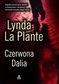 Lynda La Plante ‹Czerwona Dalia›