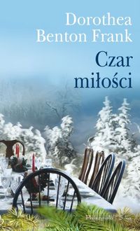 Dorothea Benton Frank &lsaquo;Czar miłości&rsaquo;