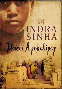 Indra Sinha &lsaquo;Dzieci Apokalipsy&rsaquo;
