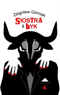 Zbigniew Górniak ‹Siostra i byk›