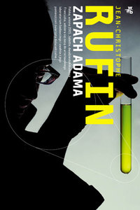 Jean-Christophe Rufin &lsaquo;Zapach Adama&rsaquo;