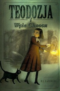 R.L. LaFevers &lsaquo;Teodozja i&nbsp;Węże Chaosu&rsaquo;