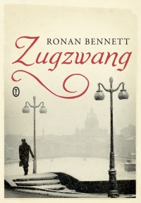 Ronan Bennett &lsaquo;Zugzwang&rsaquo;