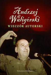 Andrzej Waligórski ‹Wieczór autorski›
