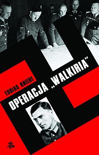 Tobias Kniebe &lsaquo;Operacja „Walkiria”&rsaquo;
