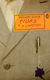 Philippe Ségur &lsaquo;Pisarz w&nbsp;10 lekcjach&rsaquo;