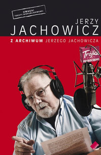 Jerzy Jachowicz &lsaquo;Z archiwum Jerzego Jachowicza&rsaquo;