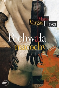 Mario Vargas Llosa ‹Pochwała macochy›