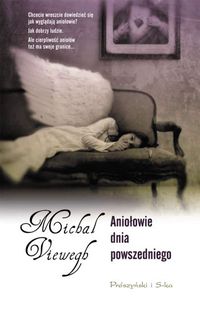 Michal Viewegh &lsaquo;Aniołowie dnia powszedniego&rsaquo;