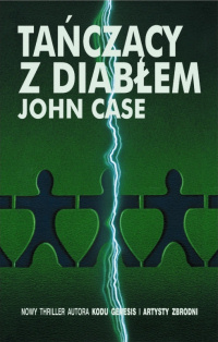 John Case &lsaquo;Tańczący z&nbsp;diabłem&rsaquo;