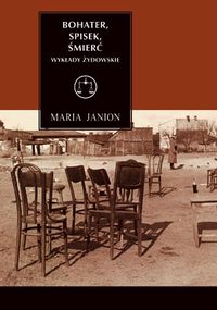 Maria Janion ‹Bohater, spisek, śmierć. Wykłady żydowskie›