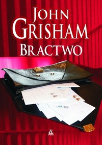 John Grisham ‹Bractwo›