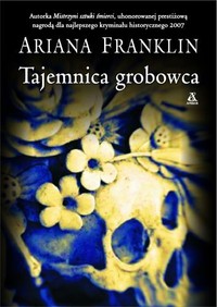 Ariana Franklin &lsaquo;Tajemnica grobowca&rsaquo;