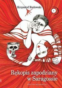 Krzysztof Rudowski ‹Rękopis zapodziany w Saragossie›