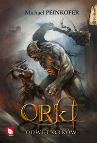 Michael Peinkofer &lsaquo;Odwet Orków&rsaquo;