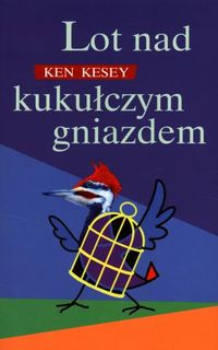 Ken Kesey ‹Lot nad kukułczym gniazdem›