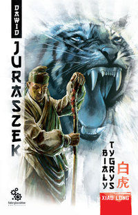 Dawid Juraszek ‹Xiao Long. Biały Tygrys›