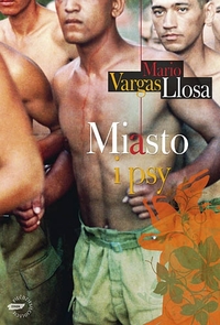 Mario Vargas Llosa ‹Miasto i psy›