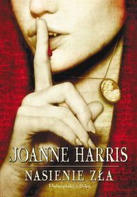 Joanne Harris ‹Nasienie zła›