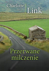Charlotte Link &lsaquo;Przerwane milczenie&rsaquo;