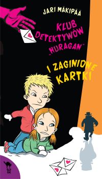 Jari Mäkipää &lsaquo;Klub Detektywów „Huragan” i&nbsp;zaginione kartki&rsaquo;