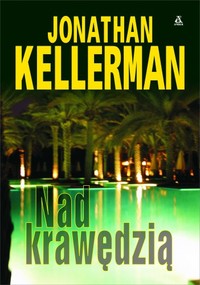 Jonathan Kellerman ‹Nad krawędzią›