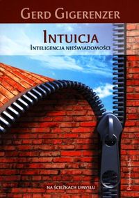 Gerd Gigerenzer ‹Intuicja. Inteligencja nieświadomości›