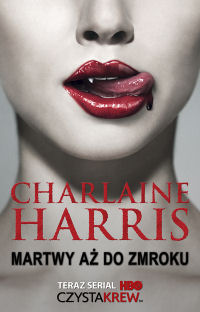 Charlaine Harris ‹Martwy aż do zmroku›