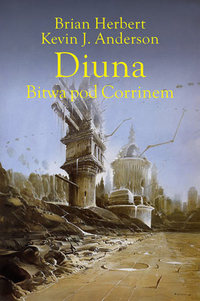 Brian Herbert, Kevin J. Anderson ‹Diuna. Bitwa pod Corrinem›