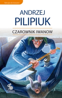 Andrzej Pilipiuk ‹Czarownik Iwanow›